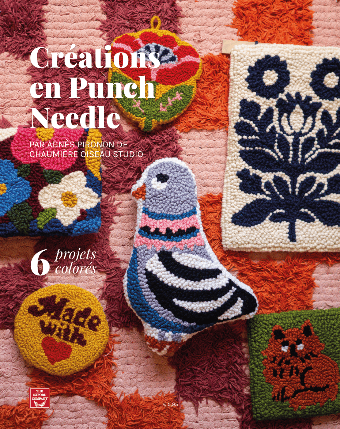 Couverture du livret Punch Needle Creations d’Agnès Pironon, présentant six projets créatifs en punch needle réalisés avec la méthode Oxford.